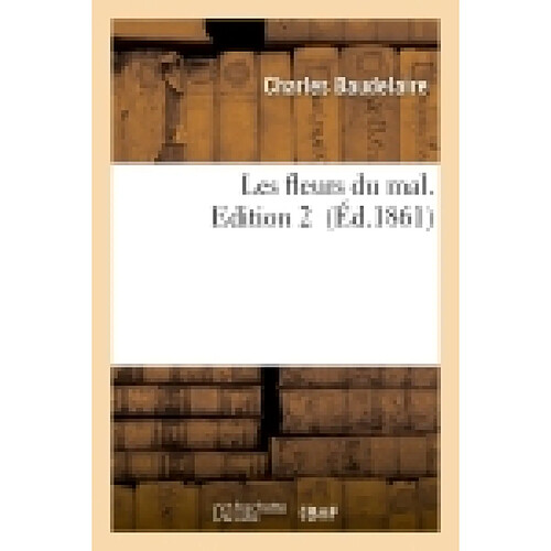 Les fleurs du mal. Edition 2 · Occasion