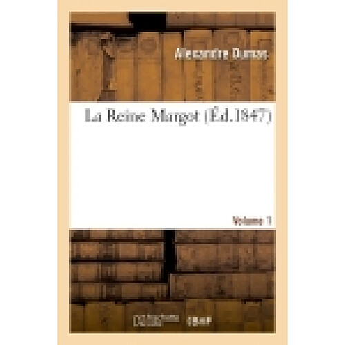 La Reine Margot. Volume 1 · Occasion