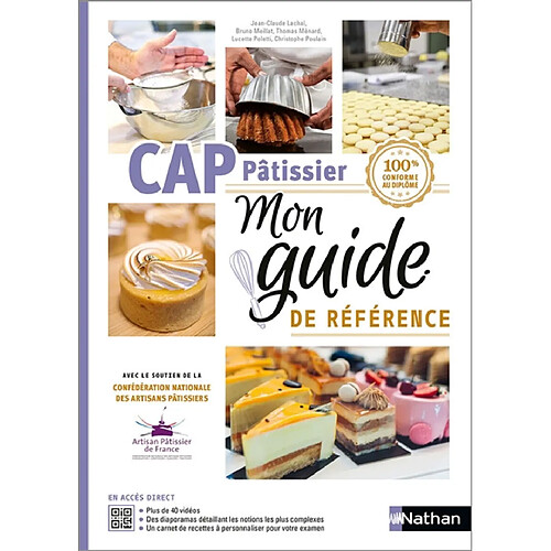 CAP pâtissier : mon guide de référence : 100 % conforme au diplôme