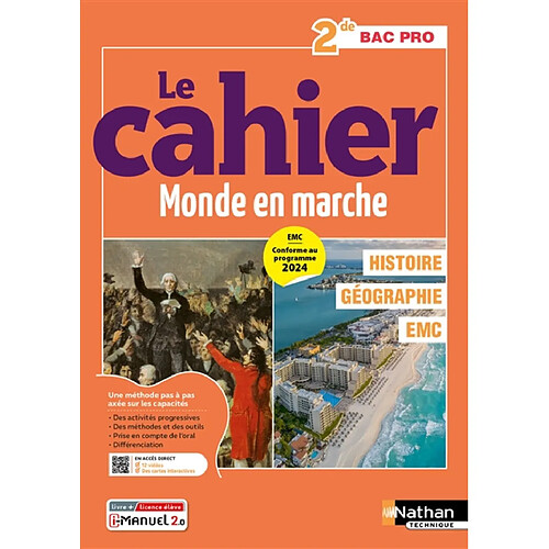 Le cahier monde en marche 2de bac pro : histoire géographie, EMC : EMC conforme au programme 2024