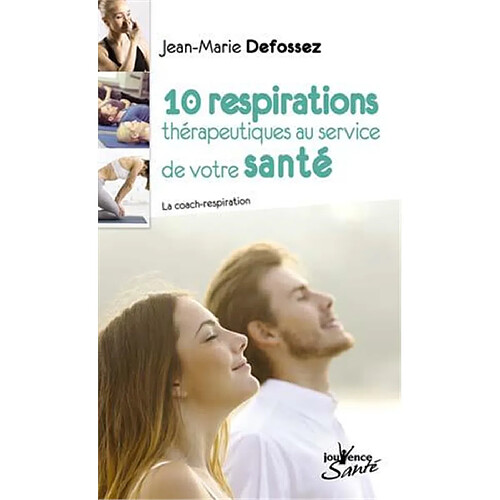 10 respirations thérapeutiques au service de votre santé : la coach-respiration · Occasion