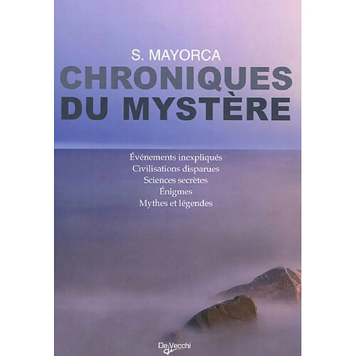 Chroniques du mystère : événements inexpliqués, civilisations disparues, sciences secrètes, énigmes, mythes et légendes · Occasion