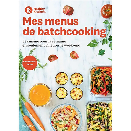 Mes menus de batchcooking : je cuisine pour la semaine en seulement 2 heures le week-end : healthy kitchen · Occasion