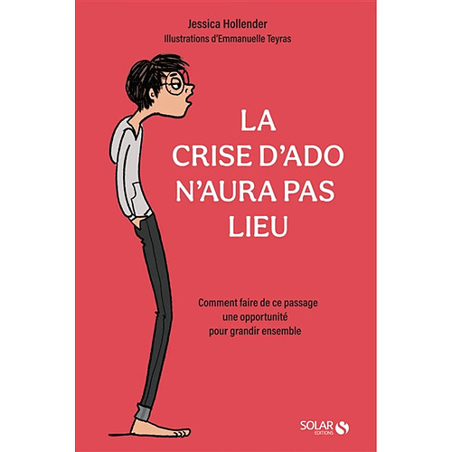 La crise d'ado n'aura pas lieu : comment faire de ce passage une opportunité pour grandir ensemble · Occasion