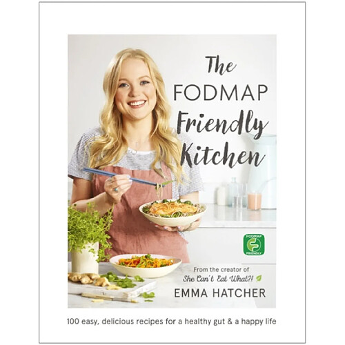 The FODMAP Friendly Kitchen Cookbook