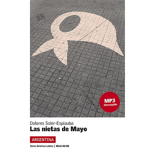 Las nietas de Mayo : Argentina : nivel A2-B1 · Occasion