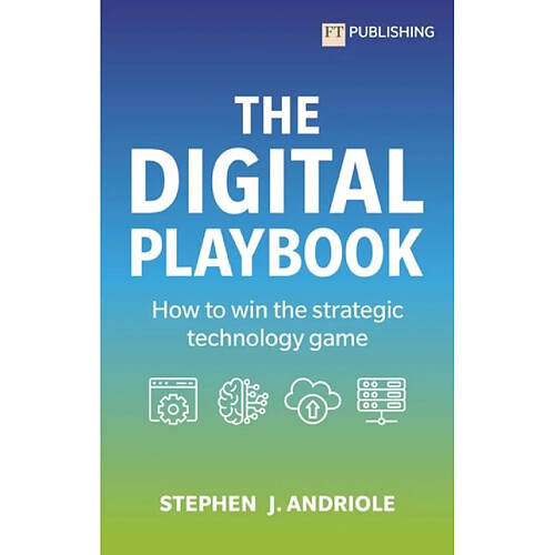 The Digital Playbook How to win the strategic technology game