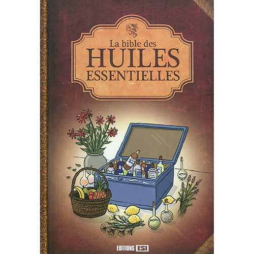 La bible des huiles essentielles · Occasion