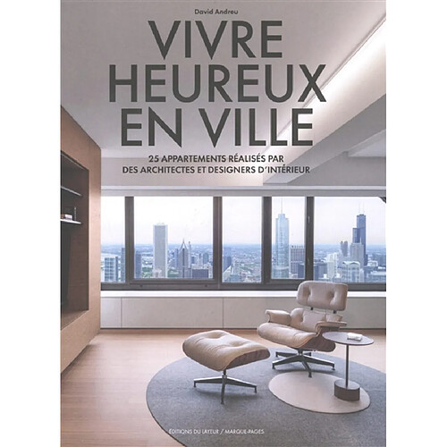Vivre heureux en ville : 25 appartements réalisés par des architectes et designers d'intérieur · Occasion