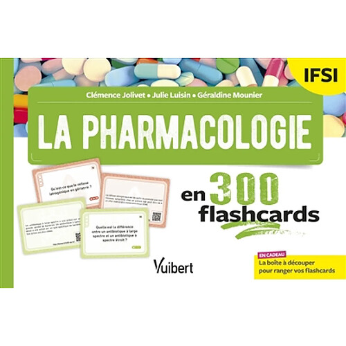 La pharmacologie en 300 flashcards : IFSI
