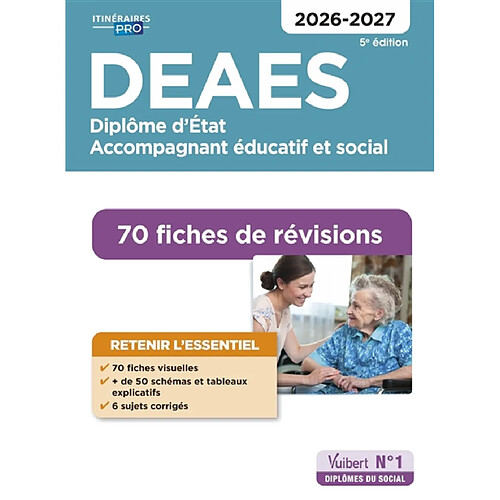 DEAES, diplôme d'Etat accompagnant éducatif et social : 70 fiches de révisions : 2026-2027