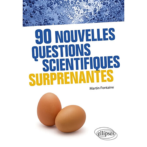 90 nouvelles questions scientifiques surprenantes · Occasion