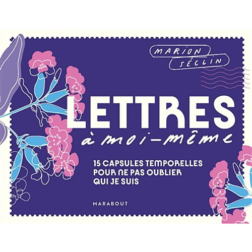 Lettres à moi-même : 15 capsules temporelles