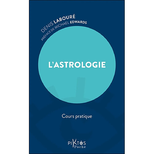 L'astrologie : cours pratique