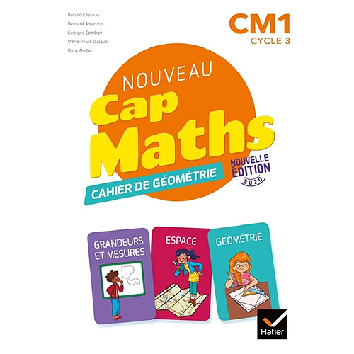 Nouveau Cap maths, CM1, cycle 3 : cahier de géométrie
