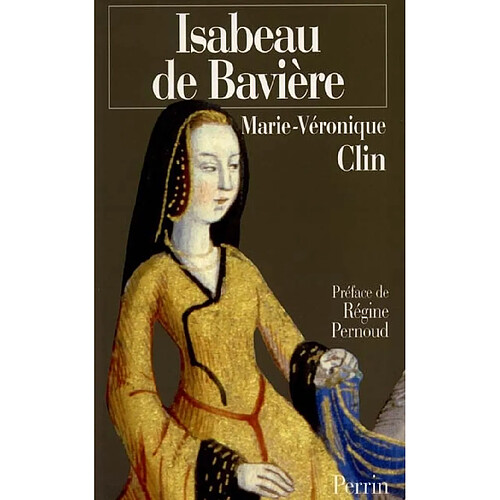 Isabeau de Bavière la reine calomniée · Occasion