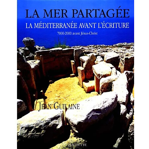 La mer partagée : la Méditerranée avant l'écriture, 7000-2000 avant Jésus-Christ · Occasion