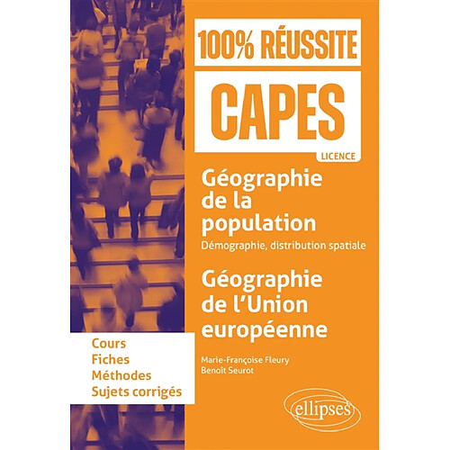 Géographie de la population, démographie, distribution spatiale, géographie de l'Union européenne : cours, fiches, méthodes, sujets corrigés