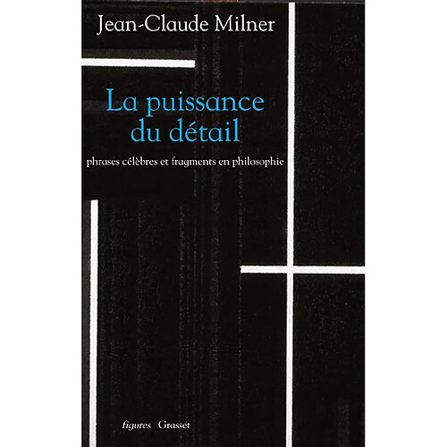 La puissance du détail : phrases célèbres et fragments en philosophie · Occasion