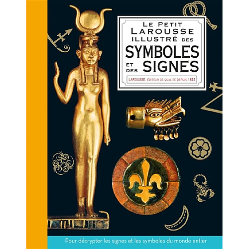 Le petit Larousse illustré des symboles et des signes
