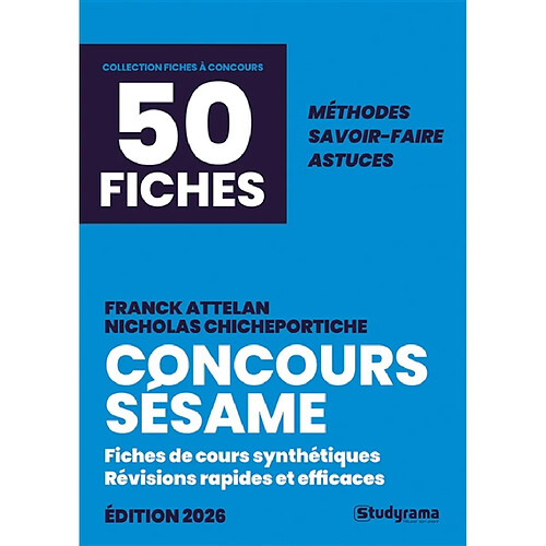 Concours Sésame, 50 fiches : fiches de cours synthétiques, révisions rapides et efficaces, méthodes, savoir-faire, astuces : 2026