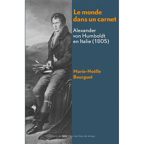 Le monde dans un carnet : Alexander von Humboldt en Italie (1805) · Occasion