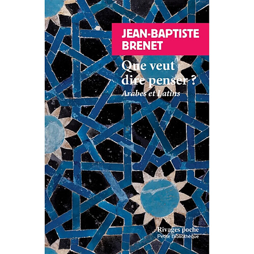 Que veut dire penser ? : Arabes et Latins