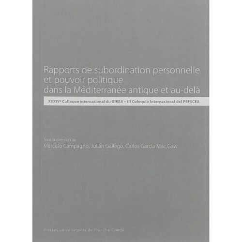 Rapports de subordination personnelle et pouvoir politique dans la Méditerranée antique et au-delà · Occasion