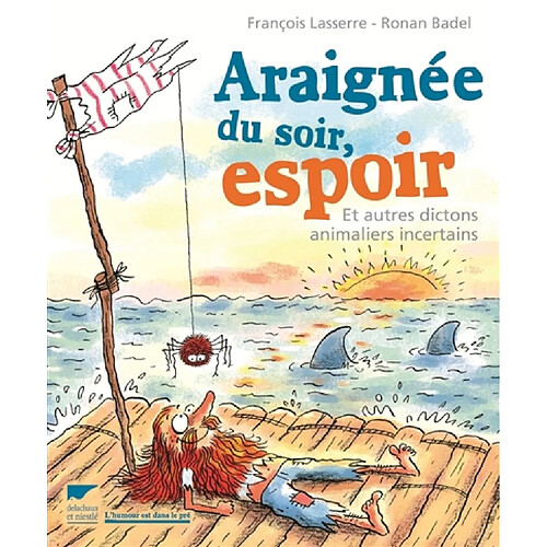 Araignée du soir, espoir : et autres dictons animaliers incertains · Occasion