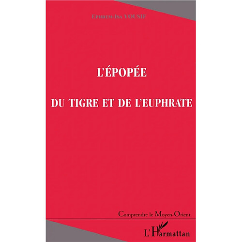 L'épopée du Tigre et de l'Euphrate · Occasion