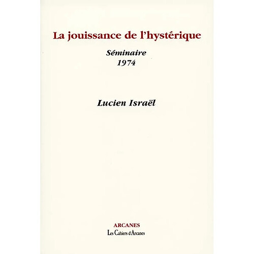 La jouissance de l'hystérique : séminaire, 1974 · Occasion