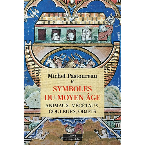 Symboles du Moyen Age : animaux, végétaux, couleurs, objets