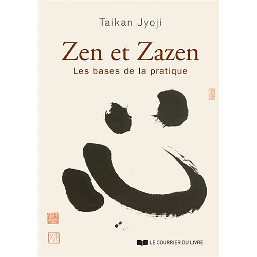 Zen et zazen : les bases de la pratique · Occasion