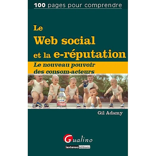Le Web social et la e-réputation : le nouveau pouvoir des consom-acteurs · Occasion