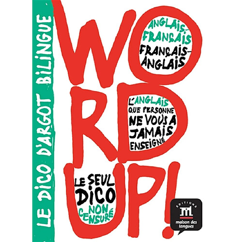 Word up ! : le dico d'argot bilingue : anglais-français, français-anglais · Occasion
