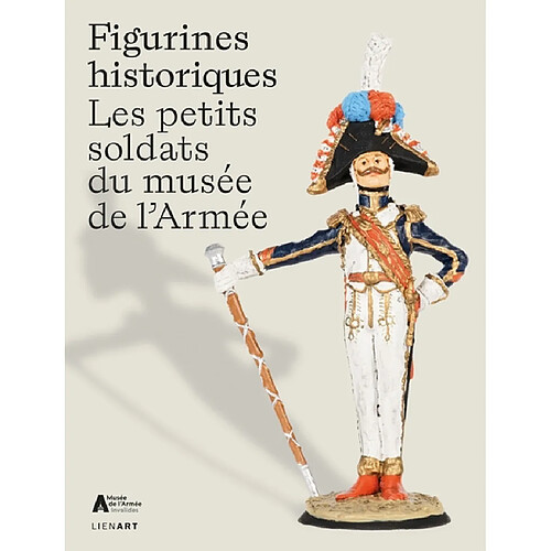Figurines historiques ? : les petits soldats du musée de l'Armée