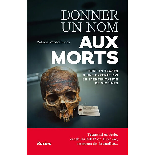 Donner un nom aux morts : sur les traces d'une experte DVI en identification de victimes