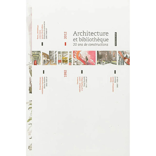 Architecture et bibliothèque : vingt ans de constructions, 1992-2012 · Occasion