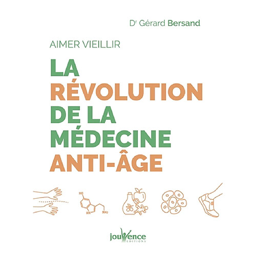 La révolution de la médecine anti-âge : aimer vieillir · Occasion