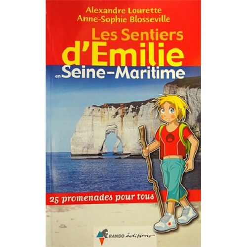 Les sentiers d'Emilie en Seine-Maritime : 25 promenades pour tous · Occasion