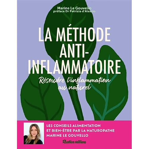 La méthode anti-inflammatoire : résoudre l'inflammation au naturel