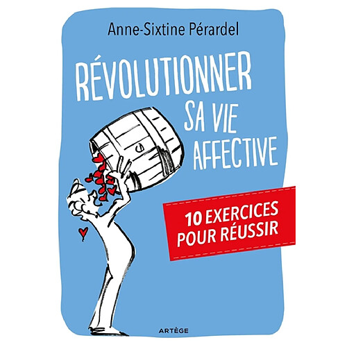 Révolutionner sa vie affective : 10 exercices pour réussir · Occasion
