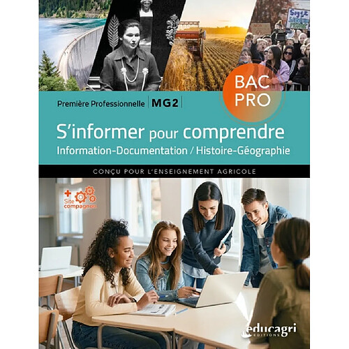 S'informer pour comprendre : information-documentation, histoire géographie, première professionnelle MG2, bac pro : conçu pour l'enseignement agricole