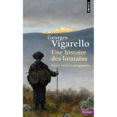 Une histoire des lointains : entre réel et imaginaire