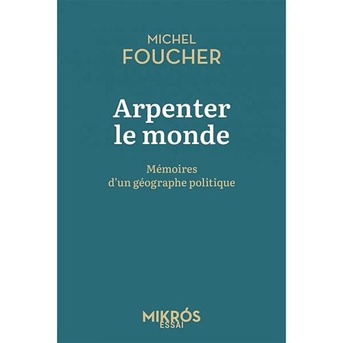 Arpenter le monde : mémoires d'un géographe politique · Occasion