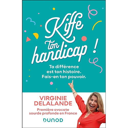 Kiffe ton handicap ! : ta différence est ton histoire, fais-en ton pouvoir · Occasion