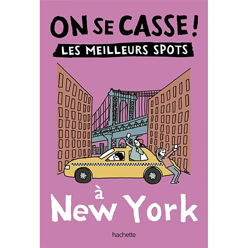 On se casse ! : les meilleurs spots à New York · Occasion