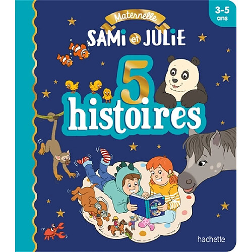 Sami et Julie : 5 histoires : 3-5 ans · Occasion