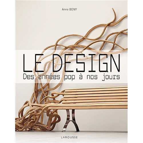 Le design : des années pop à nos jours · Occasion