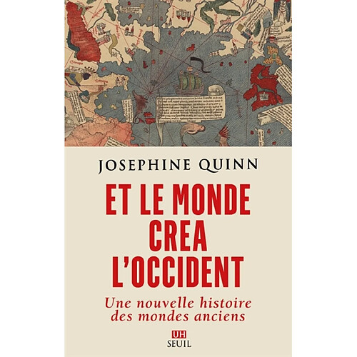 Et le monde créa l'Occident : une nouvelle histoire des mondes anciens